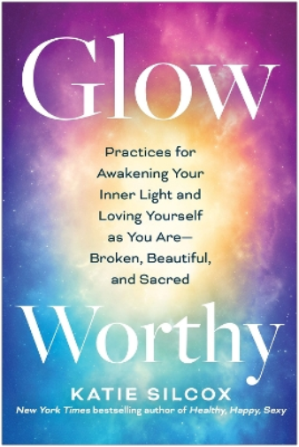 Katie Silcox Glow-Worthy (Tascabile)
