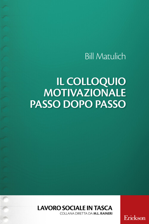 Il colloquio motivazionale passo dopo passo - Matulich Bill