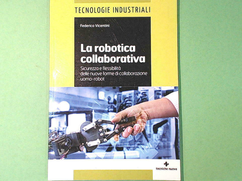 LA ROBOTICA COLLABORATIVA VICENTINI TECNICHE NUOVE