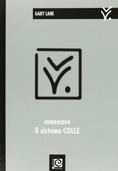 Conoscere il sistema Colle - [Caissa Italia]