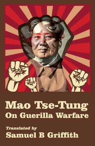Mao TSE-TUNG On Guerrilla Warfare (Tascabile)