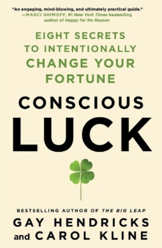 Gay Hendricks Carol Kline Conscious Luck (Tascabile)