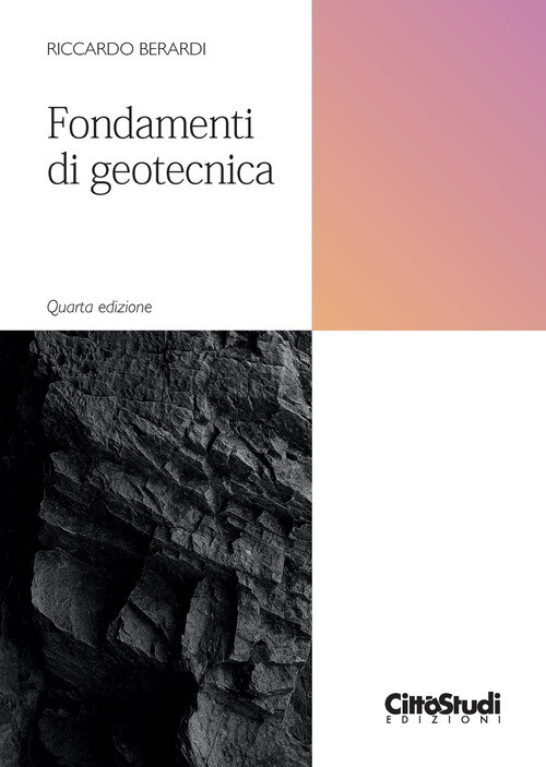 FONDAMENTI DI GEOTECNICA. NUOVA EDIZ BERARDI RICCARDO