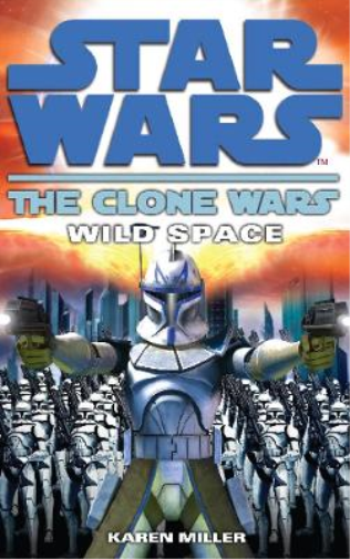 Karen Miller Clone Wars: Wild Space (Tascabile)