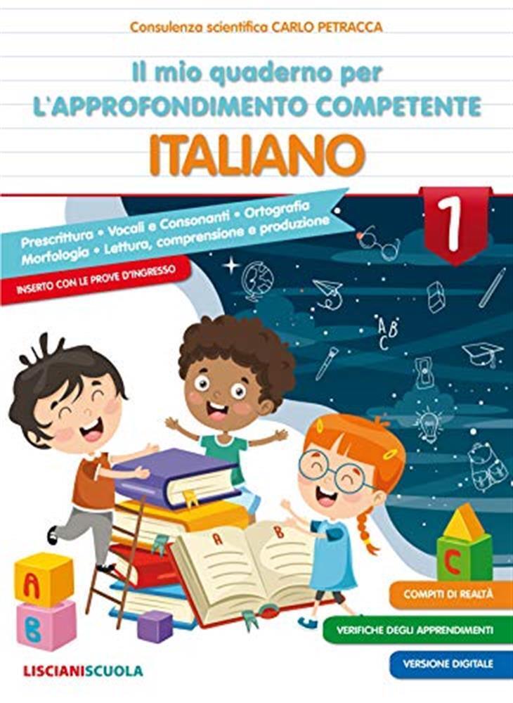Il mio quaderno di approfondimento delle competenze. Italiano. Per la Scuo...