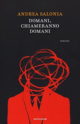 9788891811479 Domani, chiameranno domani - Andrea Salonia