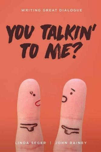 Linda Seger John Winston Rainey You Talkin' To Me? (Tascabile)