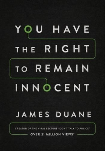 James Duane You Have the Right to Remain Innocent (Tascabile)