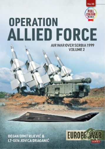 Jovica Draganic Bojan Dimitrejevic Operation Allied Force Volume 2 (Tascabile)