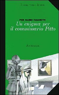 9788879520362 Un enigma per il commissario Pitto - Pier Mario Fasanotti,R. Ghisa