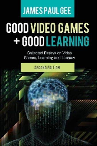 James Paul Gee Good Video Games and Good Learning (Tascabile)