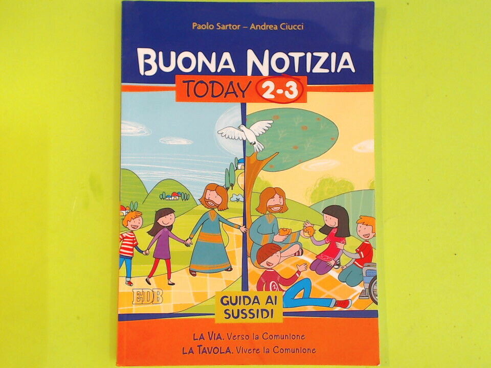 BUONA NOTIZIA TODAY 2-3 SARTOR CIUCCI EDB