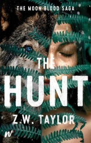 Z. W. Taylor The Hunt (Tascabile) Moon Blood Saga