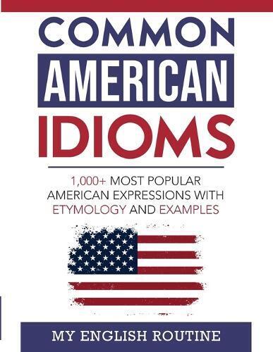 Common American Idioms (Tascabile)