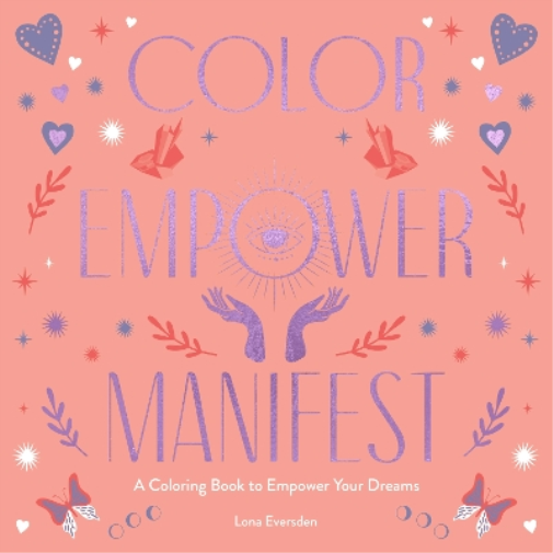 Lona Eversden Color Empower Manifest (Tascabile)