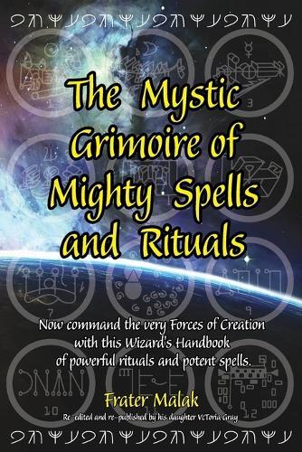 Frater Malak The Mystic Grimoire of Mighty Spells and Rituals (Tascabile)