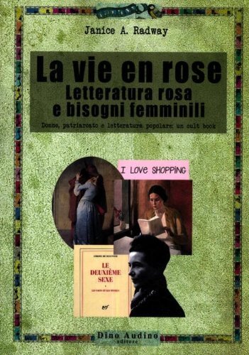 9788875271930 La vie en rose. Letteratura rosa e bisogni femminili - Janice A. R