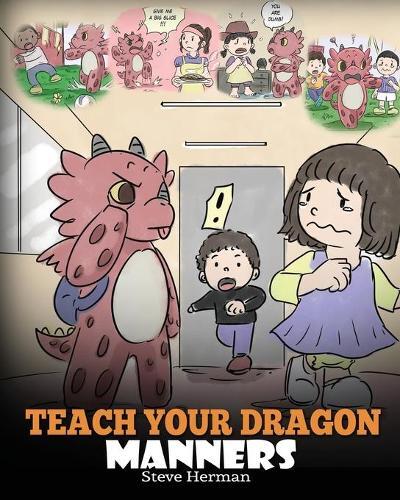 Steve Herman Teach Your Dragon Manners (Tascabile)