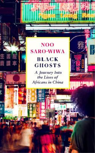 Noo Saro-Wiwa Black Ghosts (Tascabile)