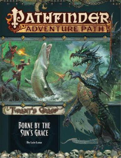 Luis Loza Pathfinder Adventure Path: Borne by the Sun’s Grace (Tyran (Tascabile)