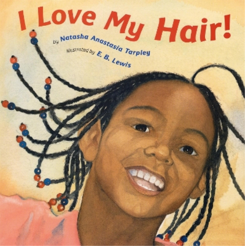 Natasha A Tarpley I Love My Hair! (Copertina rigida)