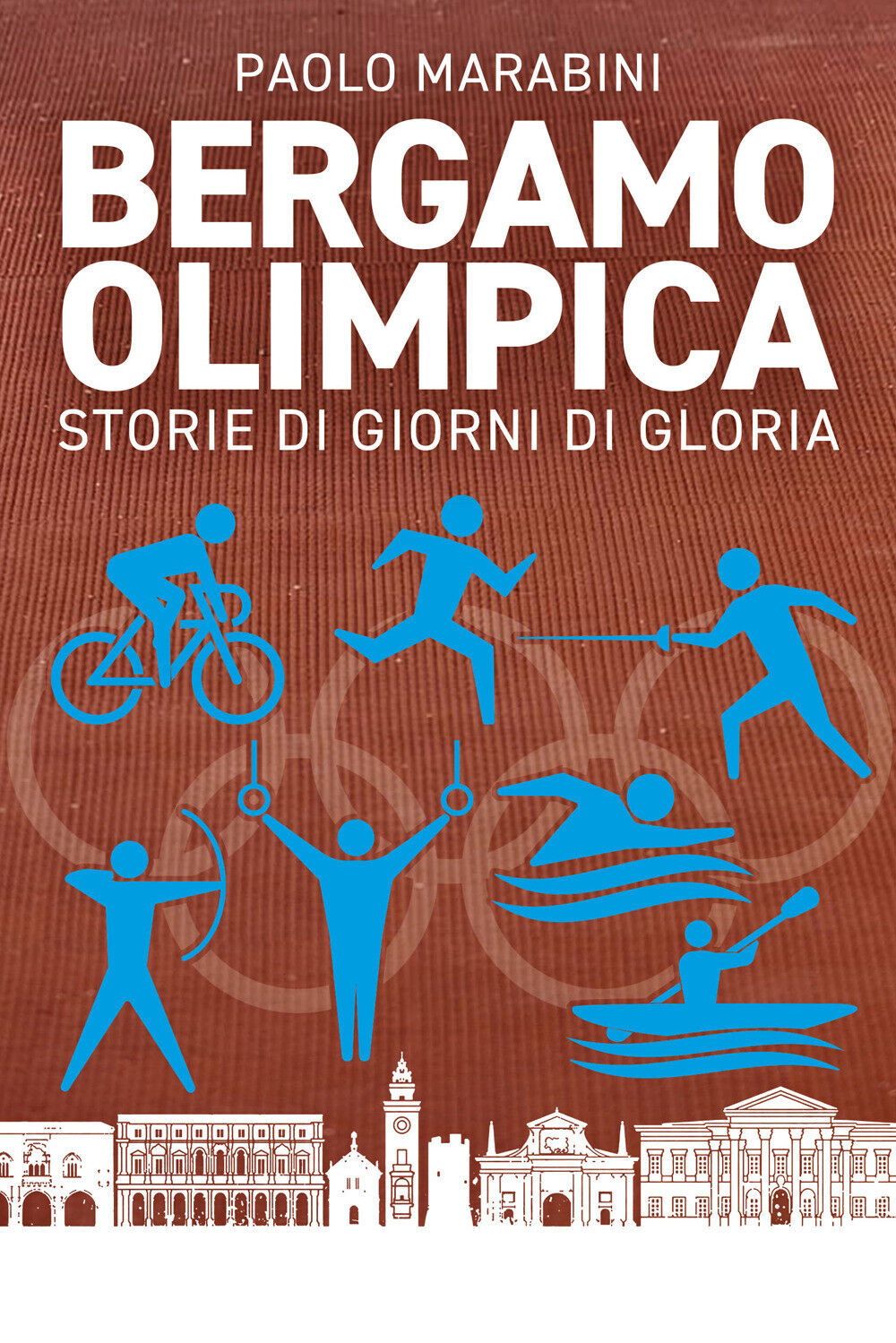 Bergamo olimpica - Marabini Paolo