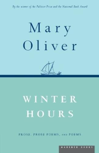 Mary Oliver Winter Hours (Tascabile)
