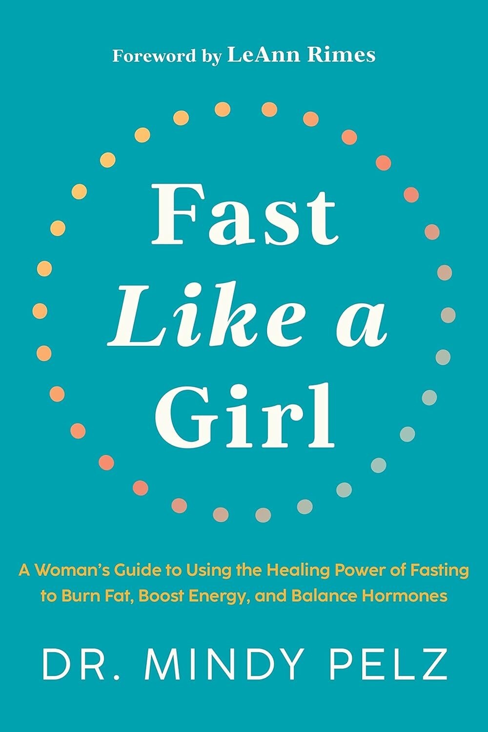 Veloce Like A Girl Da Dr. Mindy Pelz (Inglese, Libro IN Brossura) Nuovo Libro
