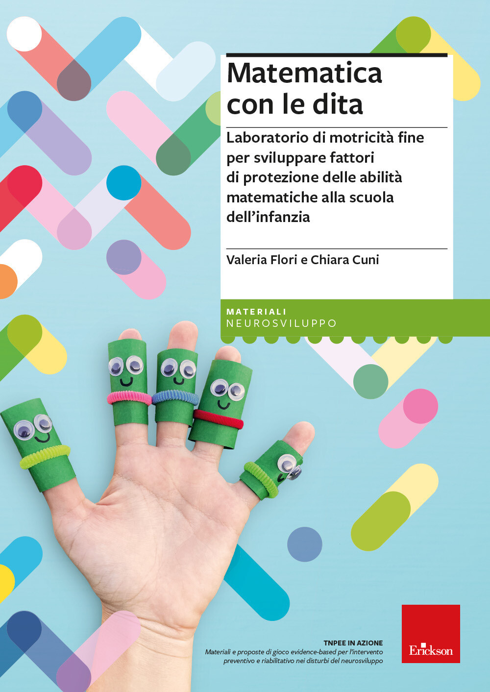 Matematica con le dita. Laboratorio di motricità fine per sviluppare fatto...