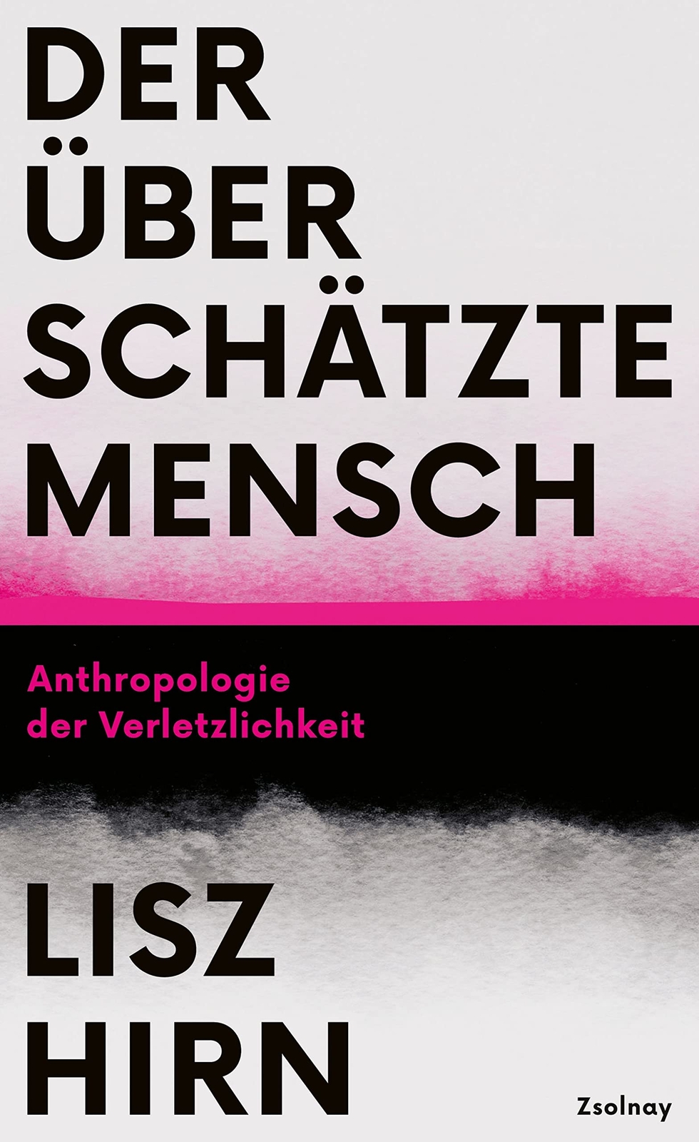 Lisz Hirn Der überschätzte Mensch: Anthropologie der Verletzl (Copertina rigida)