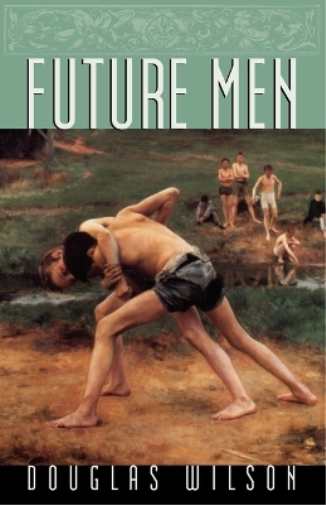 Douglas Wilson Future Men (Tascabile)