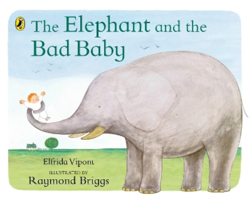 Elfrida Vipont Raymond Briggs The Elephant and the Bad Baby (Tascabile)