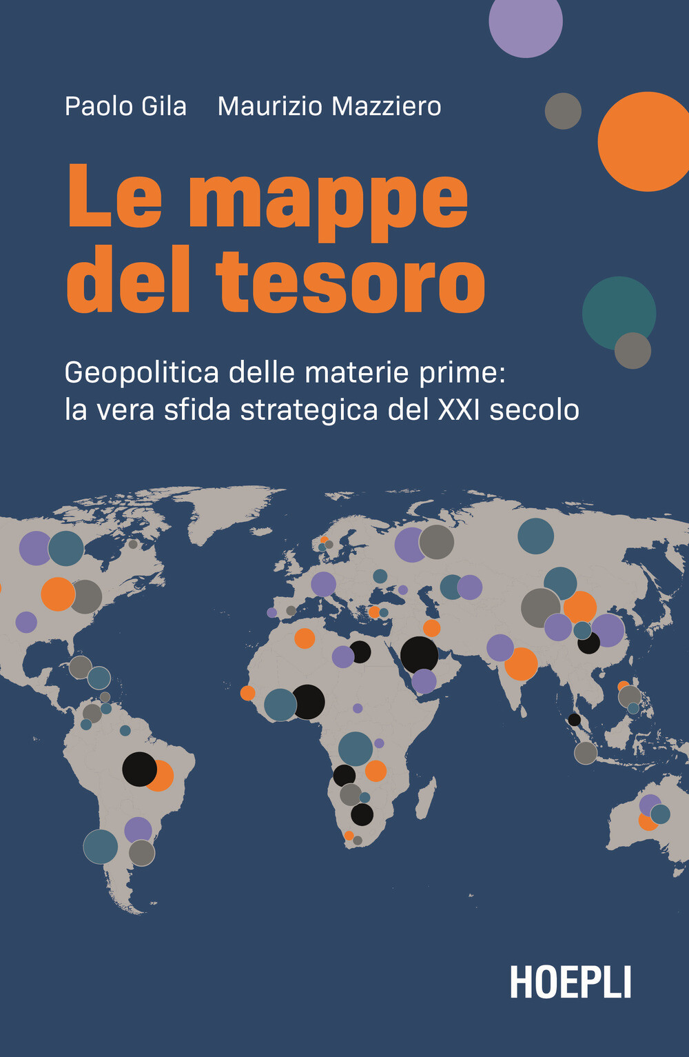 Libri Paolo Gila / Maurizio Mazziero - Le Mappe Del Tesoro. Geopolitica Delle Ma