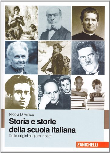 9788808072214 Storia e storie della scuola italiana. Dalle origi...i. Con e-book