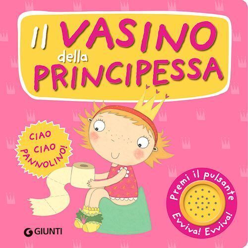 IL VASINO DELLA PRINCIPESSA. PREMI IL PULSANTE. EVVIVA! EVVIVA! EDIZ. A COLORI