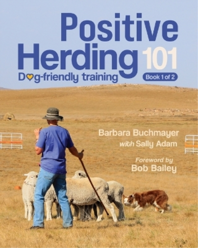 Barbara Buchmayer Positive Herding 101 (Tascabile) Positive Herding Dog