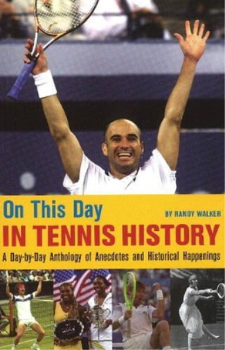Randy Walker On This Day in Tennis History (Tascabile)
