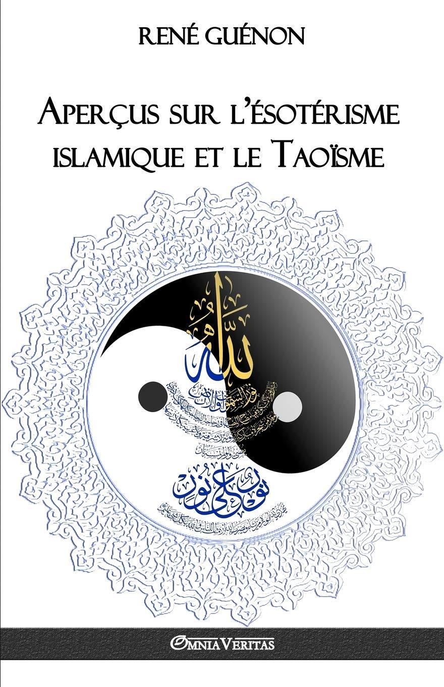 9781911417880 Apercus sur l'esoterisme islamique et le taoisme - Guénon René