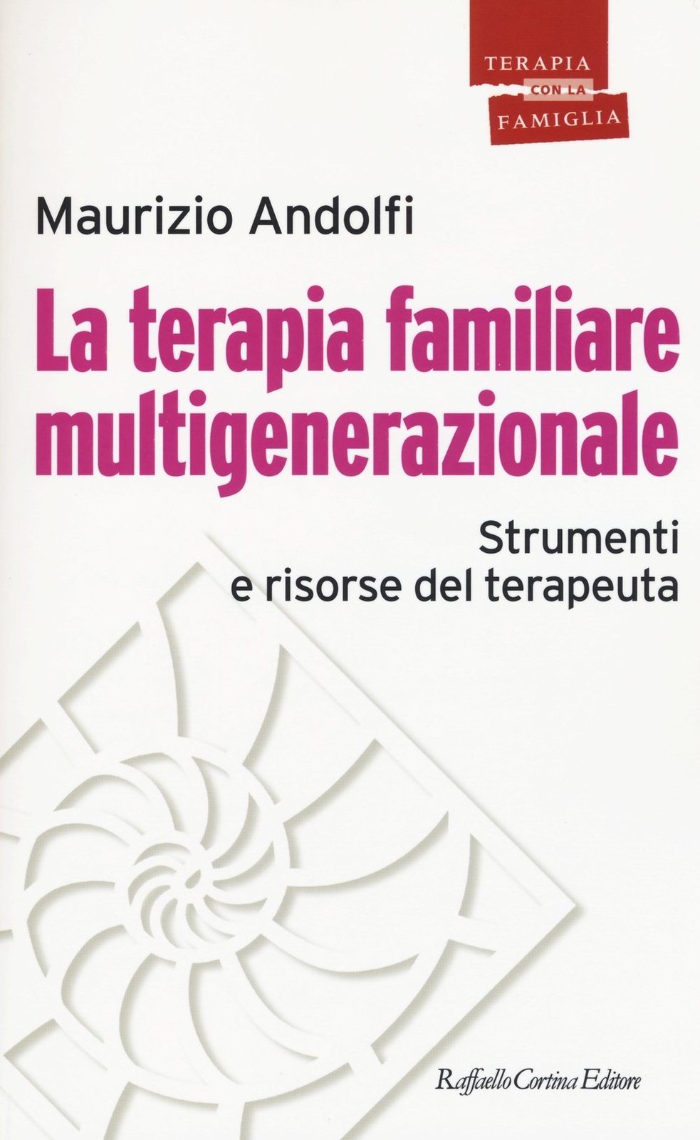 9788860307897 La terapia familiare multigenerazionale. Strumenti...del terapeuta