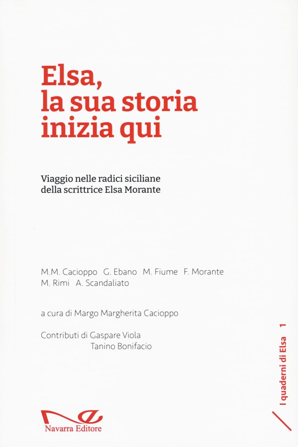 9788832055962 Elsa, la sua storia inizia qui. Viaggio nelle radi... Elsa Morante