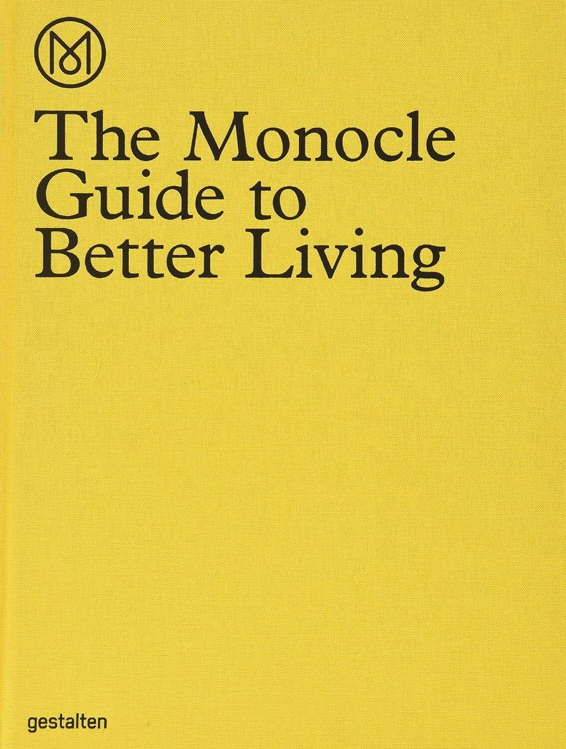 9783899554908 The Monocle Guide to Better Living: from city to n... to the micro