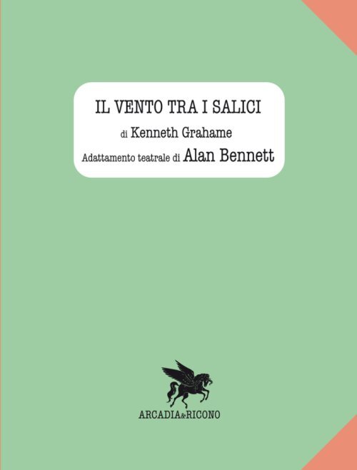 Libri Alan Bennett - Il Vento Tra I Salici