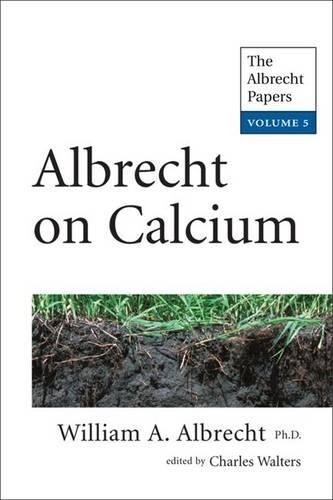 William A. Albrecht Albrecht on Calcium (Tascabile)