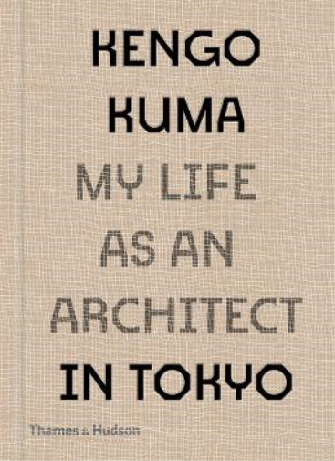Kengo Kuma Kengo Kuma: My Life as an Architect in Tokyo (Copertina rigida)
