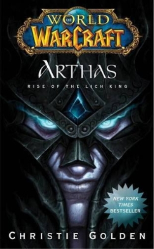 Christie Golden World of Warcraft: Arthas (Tascabile)