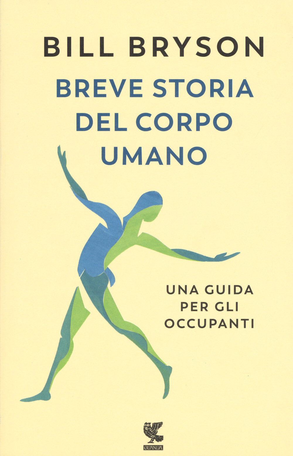 Libri Bill Bryson - Breve Storia Del Corpo Umano. Una Guida Per Gli Occupanti