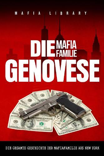 Mafia Library Die Mafia Familie Genovese (Tascabile)