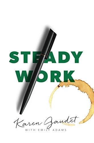 Karen Gaudet Steady Work (Tascabile)