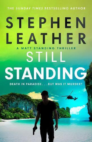 Stephen Leather Still Standing (Tascabile) Matt Standing Thrillers