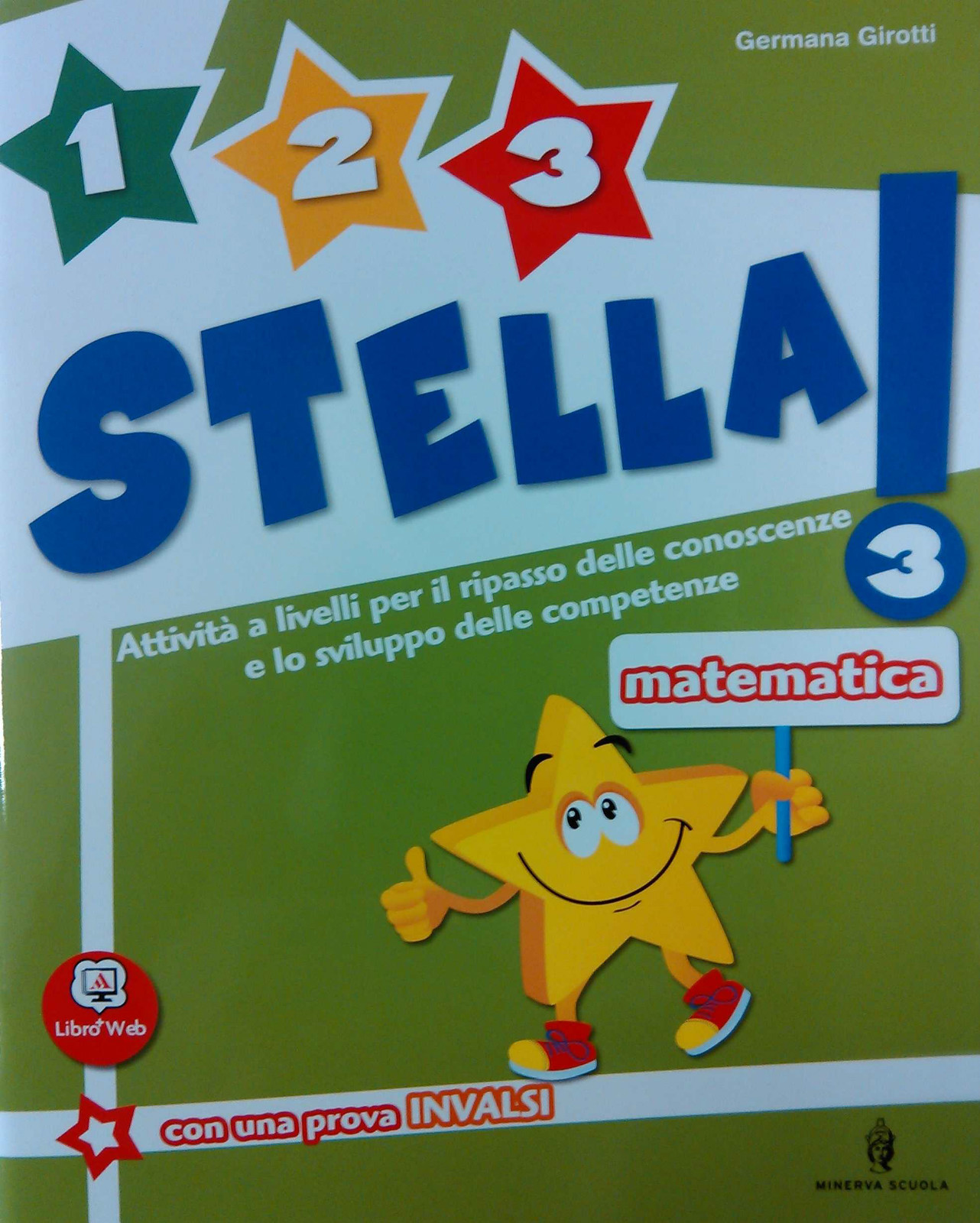 1 2 3 STELLA! 3 Matematica per la Scuola Primaria  Minerva Scuola